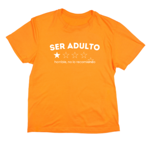 Camiseta "Ser adulto"