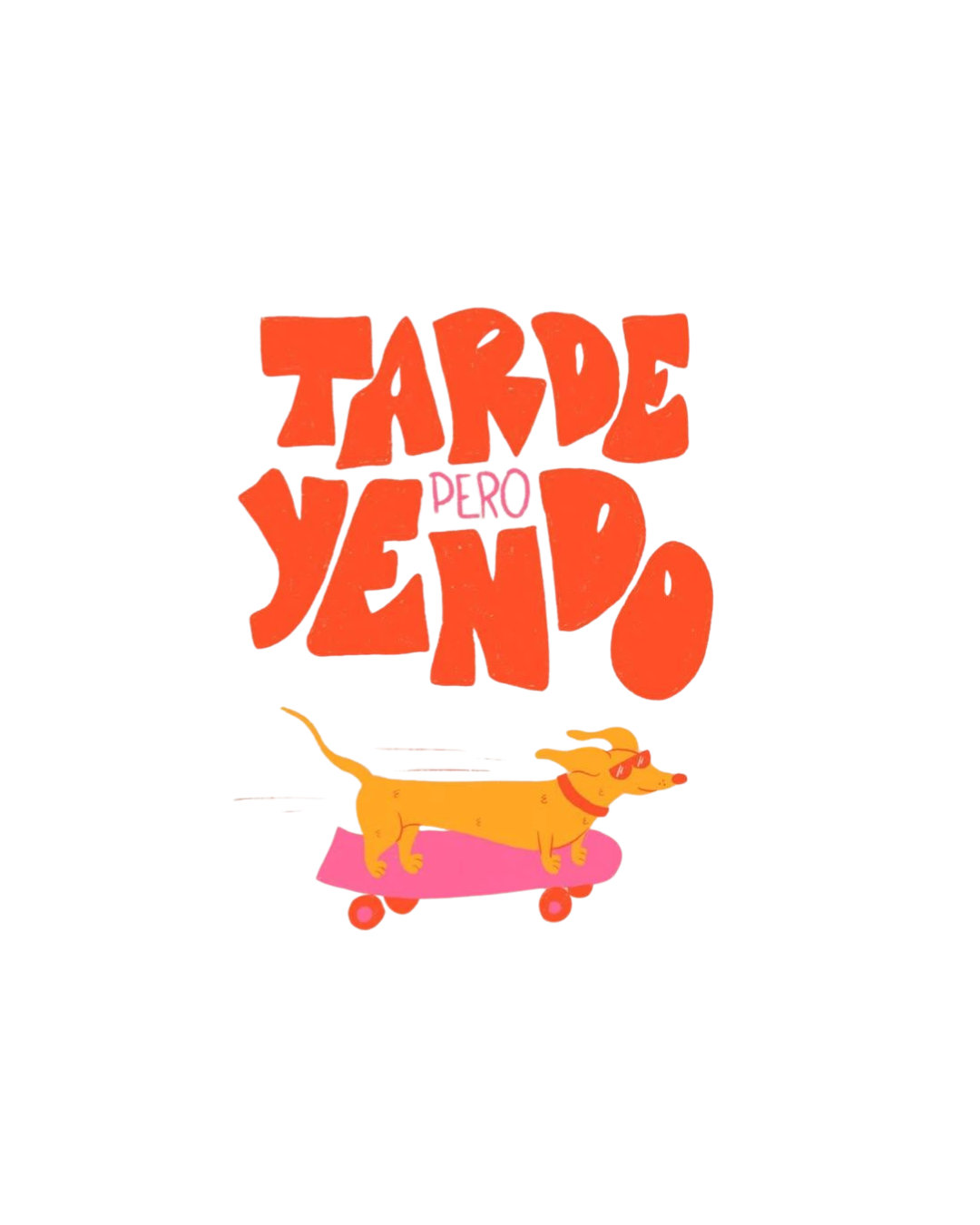 Camiseta "Tarde pero yendo" - Imagen 2
