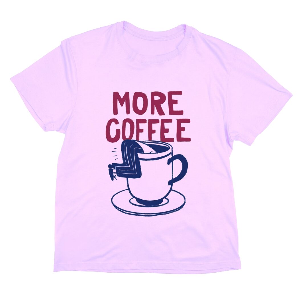 Camiseta "More coffee"