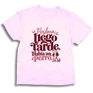 Camiseta "Llego tarde"